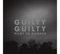 Pilot to Gunner - Guilty (2023 Re-Issue) [Import]