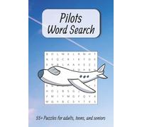 Pilot Word Search Puzzle Book: Word Searches with Easy to Read Print about Pilots, Airplanes, Flying, and more. | 6x9 inches, 110 pages | 50+ Puzzles... Gift for Holidays, Vacations, and Free Times.