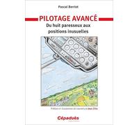 Pilotage avancé. Du huit paresseux aux positions inusuelles