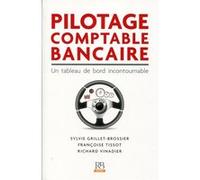 Pilotage Comptable Bancaire - Un Tableau De Bord Incontournable