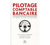 Pilotage Comptable Bancaire - Un Tableau De Bord Incontournable