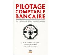 Pilotage comptable bancaire Un tableau de bord incontournable. - Grillet-Brossier Sylvie - Revue Banque - broché - Etude