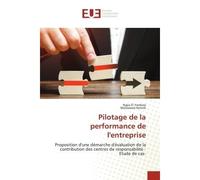 Pilotage de la performance de l'entreprise Proposition d'une démarche d'évaluation de la contribution des centres de responsabilité -Etude de c - Najia El Yanboiy - Universitaires Europeennes - broché