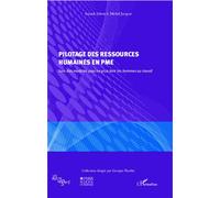 Pilotage des ressources humaines en PME Loin des modèles pour ne plus tarir les hommes au travail - Michel Jurquet - L'harmattan - broché - Etude