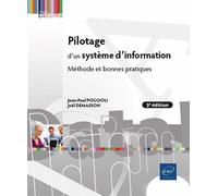 Pilotage d'un système d'information - Méthode et bonnes pratiques (3e édition) - Jean-Paul Poggioli - Eni Editions - broché - Manuel