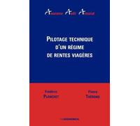 Pilotage technique d'un regime de rente viagere Identification et mesure des risques, allocation d'actif, suivi actuarial - PLANCHET/THEROND - Economica - broché - Etude