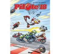 Pilote 18 - Tome 01 Christophe Pinon (Auteur), Éric Hérenguel (Dessinateur), Sébastien Lamirand (Coloriste)