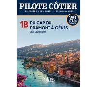 Pilote cotier 1B - du Cap Dramont à Gênes - Jean-Louis Guéry - Voiles Et Voiliers - broché - Guide