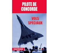 PILOTE DE CONCORDE: Vols spéciaux