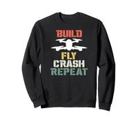 Pilote de Drone Amusant Build-It Fly-It Crash-It Repeat Sweatshirt