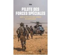 Pilote des forces spéciales - Dans la tête d'un ange gardien des commandos. - Aldo - Solar - broché - Essai