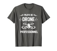 Pilote Drone Professionnel Pilote Drone Humour Cadeau Drones T-Shirt, Homme, Asphalte, XXL