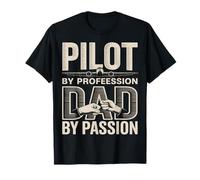 Pilote par Profession, père par Passion, père de l'aviation T-Shirt