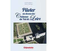 Piloter Au Dessus Des Châteaux Du Val De Loire