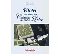 Piloter Au Dessus Des Châteaux Du Val De Loire