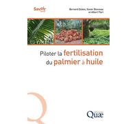 Piloter la fertilisation du palmier à huile - Bernard Dubos - Quae - broché - Guide