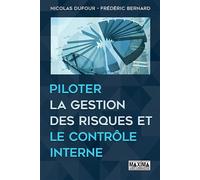 Piloter la gestion des risques et le contrôle interne - Nicolas Dufour - Maxima - broché - Etude