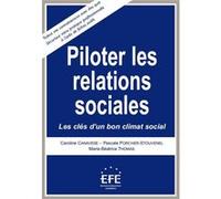 Piloter les relations sociales Caroline Canavese (Auteur), Pascale Porcher-Stouvenel (Auteur)