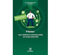 Piloter ses relations commerciales en toute sécurité 2026