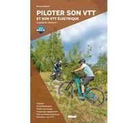 Piloter son VTT et son VTT électrique Bertrand Rabatel (Auteur)