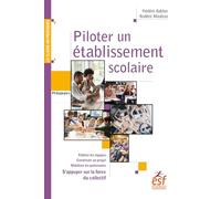 Piloter un établissement scolaire Rodéric Maubras (Auteur), Frédéric Bablon (Auteur)