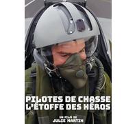 Pilotes DE Chasse, L'ETOFFE des Heros