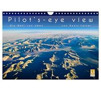 Pilot's-eye view - Die Welt von oben (Wandkalender 2026 DIN A4 quer), CALVENDO Monatskalender: Luftbilder aus allen Teilen der Erde