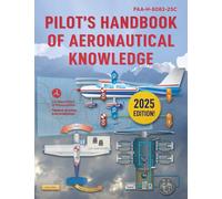 Pilot's Handbook of Aeronautical Knowledge (2025): FAA-H-8083-25C