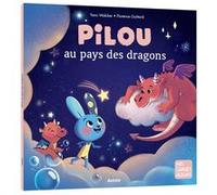 Pilou au pays des dragons Florence Guittard (Illustration), Yann Walcker (Auteur)
