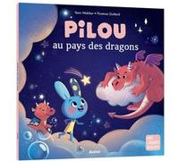 Pilou au pays des dragons Florence Guittard (Illustration), Yann Walcker (Auteur)