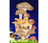 Pilze Notizbuch Pilzsammler Schwammerl sammeln Mykologie Pilzzüchter Taschenbuch Speisepilze Waldpilze Zuchtpilze Pilzarten Malbuch Pilzsorten ... Pilzsachverständige Pilzvergiftung 01A24