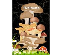 Pilze Notizbuch Pilzsammler Schwammerl sammeln Mykologie Pilzzüchter Taschenbuch Speisepilze Waldpilze Zuchtpilze Pilzarten Malbuch Pilzsorten ... Pilzsachverständige Pilzvergiftung 01A26