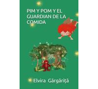 PIM Y POM Y EL GUARDIAN DE LA COMIDA