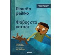 Pimeän peikko / Φόβος στο Σκοτάδι: Bilingual Finnish-Greek Edition of Dread in the Dark