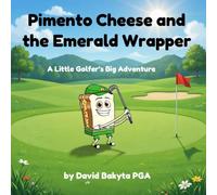 Pimento Cheese and the Emerald Wrapper: A Little Golfer's Big Adventure