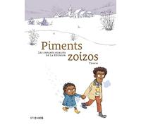Piments zoizos - Les enfants oubliés de la Réunion