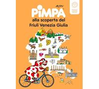 Pimpa alla scoperta del Friuli Venezia Giulia. Ediz. a colori