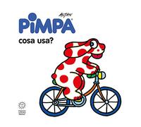 Pimpa: cosa usa? Ediz. illustrata