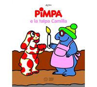 Pimpa e la talpa Camilla. Ediz. a colori