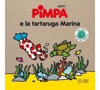Pimpa E La Tartaruga Marina. Storie Per Il Pianeta