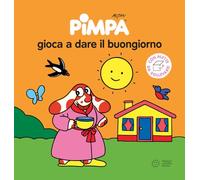 Pimpa joue à dire bonjour – Éd. illustrée