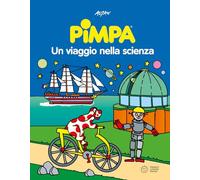 Pimpa, un viaggio nella scienza. Ediz. a colori
