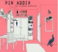 Pin Addix : The Chamber Momentum