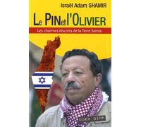 Pin et l'Olivier (Le) : Les charmes discrets de la Terre Sainte