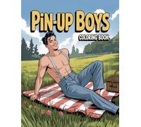 Pin-Up Boys Coloring Book: A Playful and Stylish Collection of 40 Handsome Pin-Up Boys to Color and Enjoy