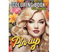 Pin-up Coloring Book for Adults: 30 Beautiful Models to Color, Grayscale Coloring Book for Women