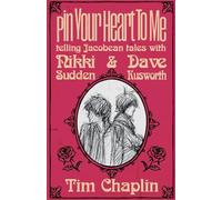Pin Your Heart To Me - Telling Jacobean Tales with Nikki Sudden & Dave Kusworth