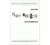 Pina Bausch : Analyse d’un univers gestuel - Gilbert Krebs - Presses De La Sorbonne Nouvelle - broché - Biographie