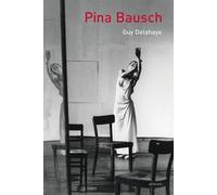 Pina Bausch - Guy Delahaye - Actes sud - broché - Beau livre