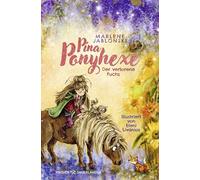 Pina Ponyhexe - Der verlorene Fuchs: Zauberhafte Ponygeschichte mit einer frechen Hexe. Kinderroman ab 8 Jahren